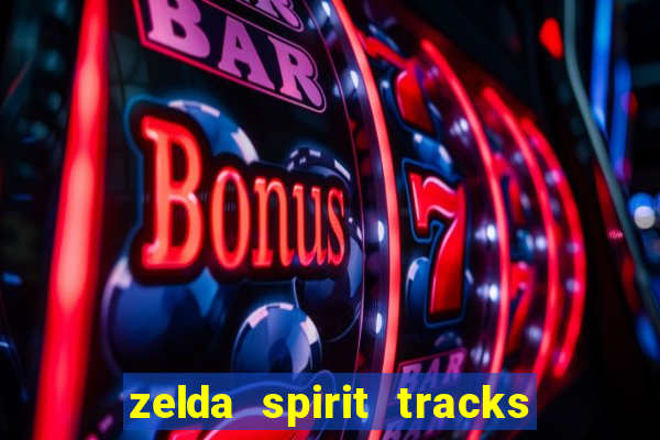 zelda spirit tracks rom pt br